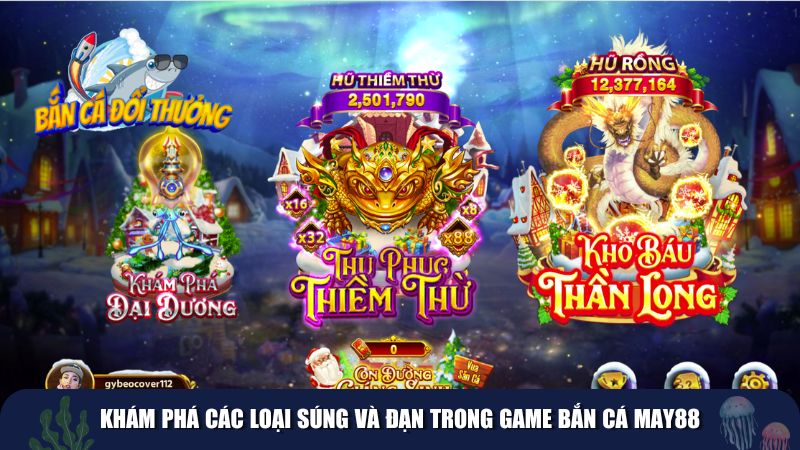 Khám phá các loại súng và đạn trong game bắn cá May88