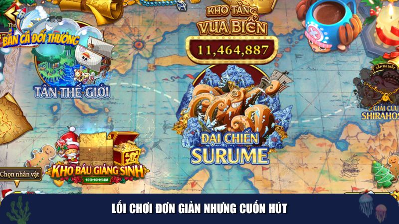 Lối chơi đơn giản cho mọi game thủ